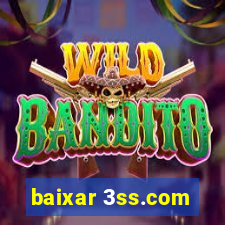 baixar 3ss.com